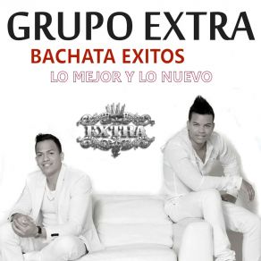 Download track Amorcito De Mi Alma (Homenaje A Jose Manuel Calderon - Version 2016) Grupo Extra