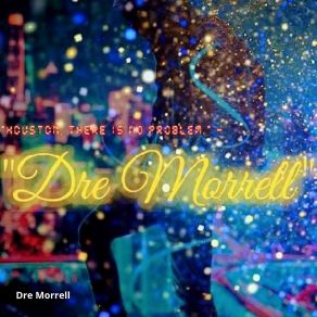 Download track Intentions Dre Morrell