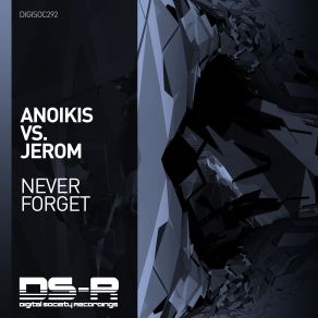 Download track Never Forget (Extended Mix) Anoikis, Jerome