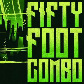 Download track Trop Sauvage Fifty Foot Combo