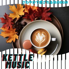 Download track Lush Maple Lullaby Kettle Music