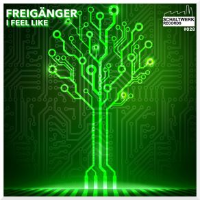 Download track I Feel Like Freigänger