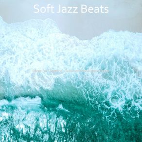 Download track Inspiring Ambiance For Coffee Shops Soft Jazz Beats