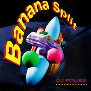 Download track Banana Split (Club Version) DJ Folies