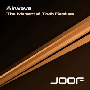 Download track The Moment Of Truth (WesStraub Remix) Airwave