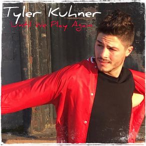 Download track Until We Play Again (Stripped) Tyler Kuhner