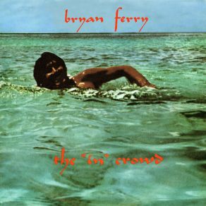 Download track The In' Crowd Bryan Ferry