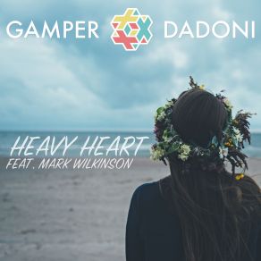 Download track Heavy Heart Mark Wilkinson, Gamper Dadoni