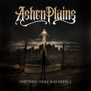 Download track And Then There Was Silence AshenPlains