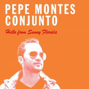 Download track YA NO SÉ OTRA VEZ Pepe Montes Conjunto