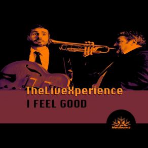 Download track I Feel Good (Radio Edit) TheLiveXperience