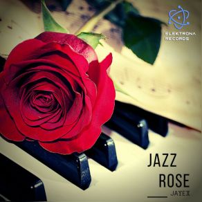 Download track Jazz Rose Jayex