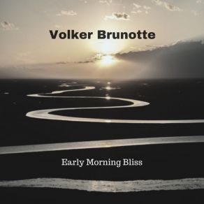 Download track Early Morning Bliss Volker Brunotte