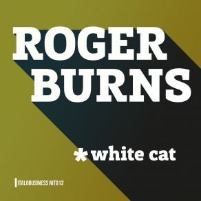 Download track Whte Cat Roger Burns