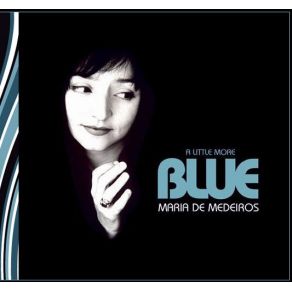 Download track A Little More Blue María De Medeiros