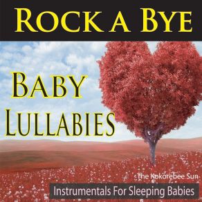 Download track The Cradle Song (Babies Bedtime Lullaby) The Kokorebee Sun