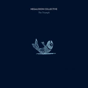 Download track All The Things We Are Megalodon Collective