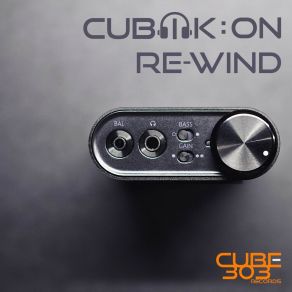 Download track Re-Wind (Radio Edit) Cubik: On