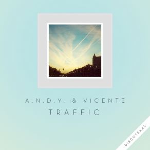 Download track Traffic Vicente Feliú, A. N. D. Y