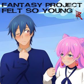 Download track Felt So Young (Radio Edit) Fantasy Project