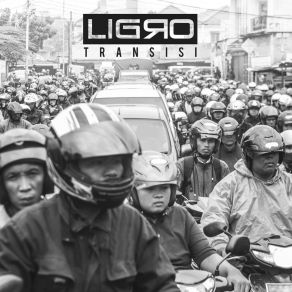 Download track Transisi (Version 6) Ligro