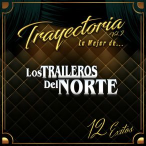 Download track El Corrido Del Zarape Los Traileros Del Norte