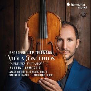 Download track 10. Antoine Tamestit - III. Andante Georg Philipp Telemann