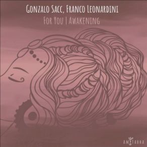 Download track Awakening Gonzalo Sacc, Franco Leonardini