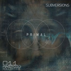 Download track Subversion (Original Mix) Primal