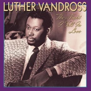 Download track The Night I Fell In Love Luther Vandross