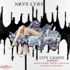 Download track City Lights (Lucas Hulan & Petr Braun Remix) Nrvs Lvrs