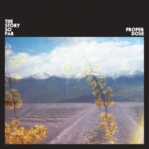 Download track Proper Dose The Story So Far