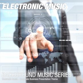 Download track Electronic Corporate Business Channel Presentation Background Music 08 Background Music Soundtrack