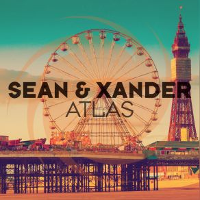 Download track Atlas (Extended Mix) Xander, Sean, Sean Xander