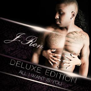 Download track All I Want Is You (Outro) J-Ron