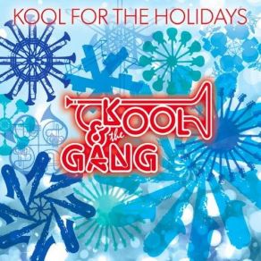 Download track I Love The Holidays Kool & The Gang