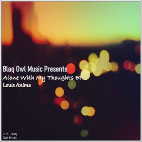 Download track Your Smile (Louis Anima Remix) Louis AnimaBlaq Owl, El'set Soul