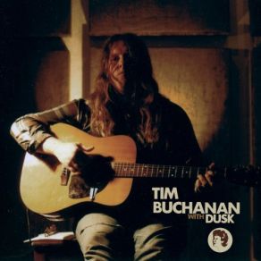 Download track Just Got Home Dusk, Tim Buchanan