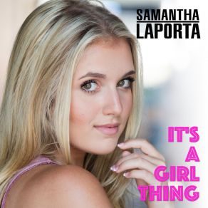 Download track It's A Girl Thing Samantha LaPorta