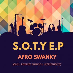 Download track S. O. T. Y (Hezziephecie's Age Touch) Afro SwankyHezziePhecie