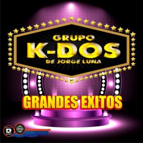 Download track Lo Que Traje De Colombia Grupo K-Dos De Jorge Luna