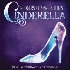 Download track Now Is The Time Rodgers + Hammerstein’s Cinderella