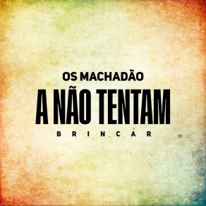 Download track Amigo Do Peito Os Machadão