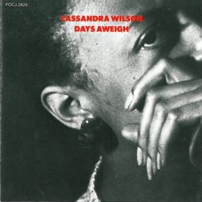 Download track Days Aweigh Cassandra Wilson