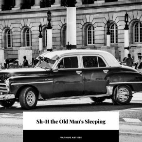 Download track Sh-H The Old Man's Sleeping Johnny Mandel