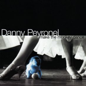 Download track Never Been Cool Danny Peyronel