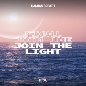 Download track Join The Light Damian Breath