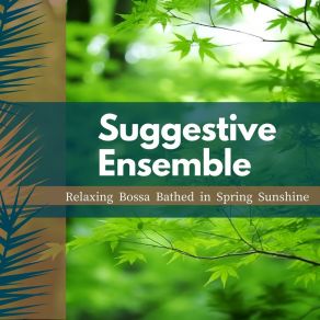 Download track Sunshine Afternoon Delight Suggestive Ensemble