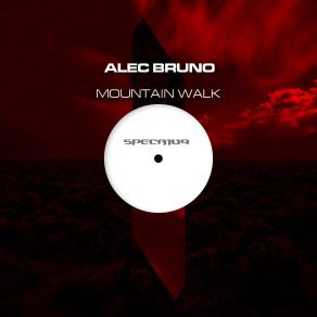 Download track Mountain Walk Alec Bruno