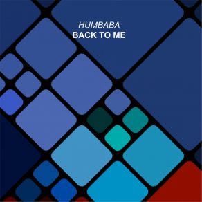 Download track Back To Me (Radio Edit) Humbaba